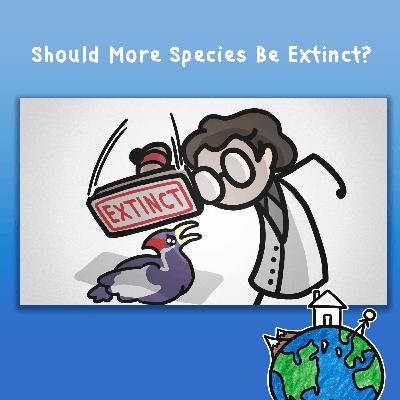 Should More Species Be Extinct? Should More Species Be Extinct?