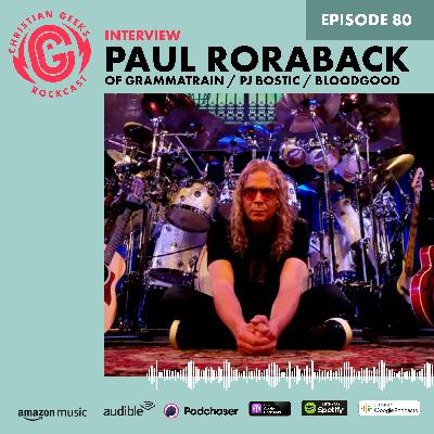 Ep 80 - Paul Roraback (Paragon, Grammatrain, Bloodgood)