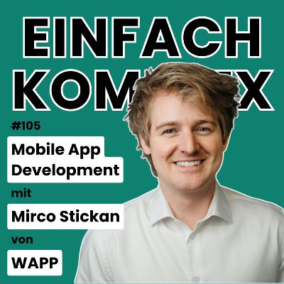 Mobile App Development mit Mirco Stickan von WAPP #105