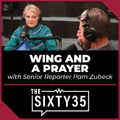 #8 - Wing and a Prayer (with Pam Zubeck) #8 - Wing and a Prayer (with Pam Zubeck)