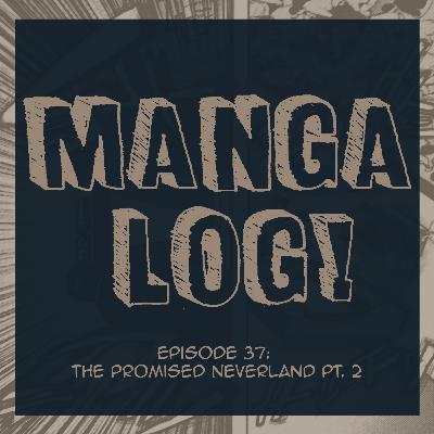 37: The Promised Neverland Pt. 2 37: The Promised Neverland Pt. 2