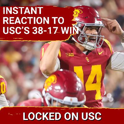 Instant Reaction To USC's Victory Over Northwestern 38-17 Instant Reaction To USC's Victory Over Northwestern 38-17