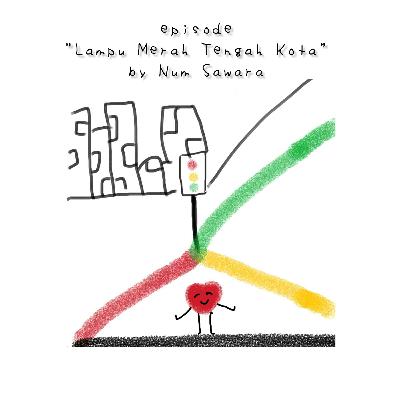 Lampu merah tengah kota eps.5