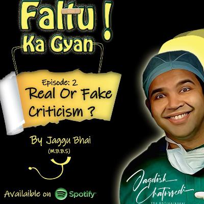Real or fake criticism? Here is how to differentiate