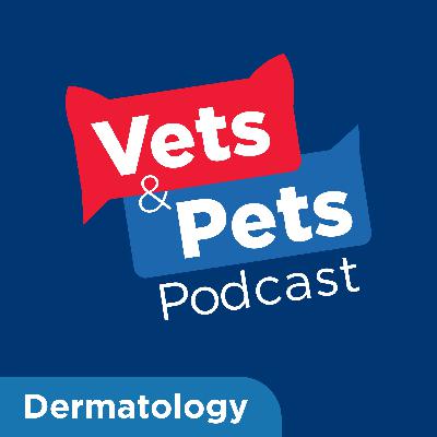 #10 Derm: How nutrition can help skin issues in growing puppies