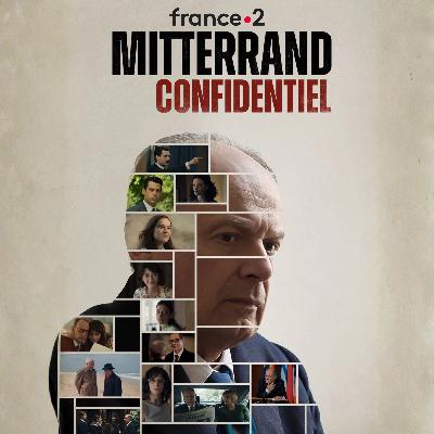 🗳️ Mitterrand confidentiel (France 2)
