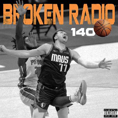 BROKEN RADIO EPISODE 140