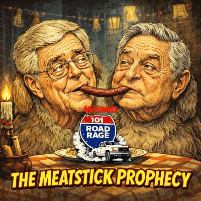 Road Rage 101: The Meatstick Prophecy Road Rage 101: The Meatstick Prophecy