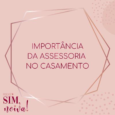 Sim Noiva 9 -Importância da assessoria no casamento Sim Noiva 9 -Importância da assessoria no casamento