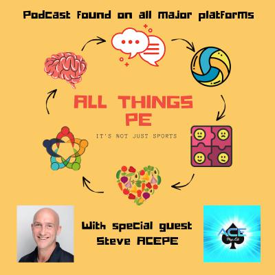 Episode 8 - PE and the ACE Steve Clogstoun