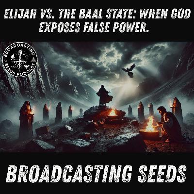 Elijah vs. the Baal State: When God Exposes False Power Elijah vs. the Baal State: When God Exposes False Power