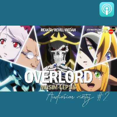 Vintej #2 OVERLORD MUSIM 4 E1-2 | Ulasan | SPOILER #SEMBANGANIME 110 Vintej #2 OVERLORD MUSIM 4 E1-2 | Ulasan | SPOILER #SEMBANGANIME 110