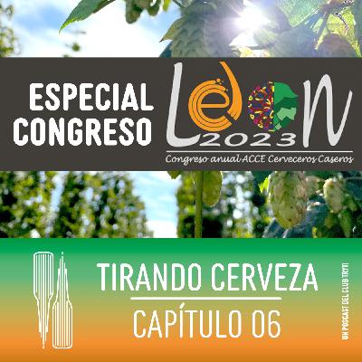 Tirando Cerveza - Cap06 - Especial Congreso ACCE León 2023