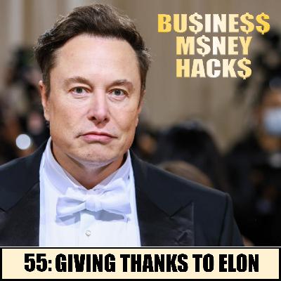 55: Giving Thanks to Elon