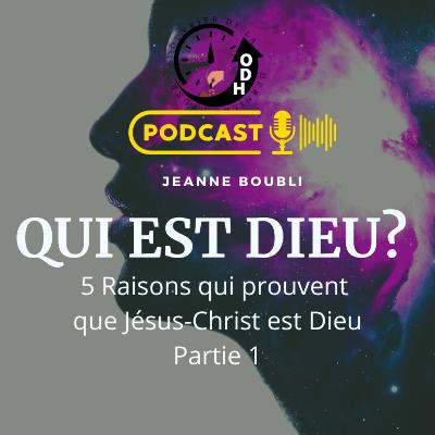 LES 5 RAISONS QUI PROUVENT QUE JÉSUS EST DIEU P1