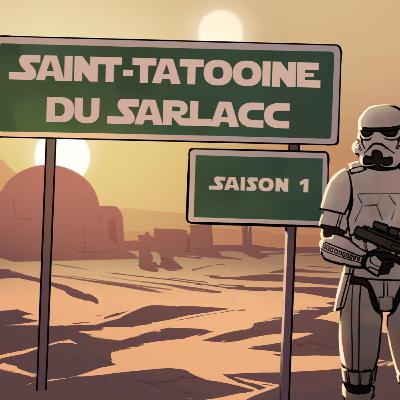 Saint-Tatooine du Sarlacc - Épisode 24: Ne Sous-Estimez Pas Nos Moyens