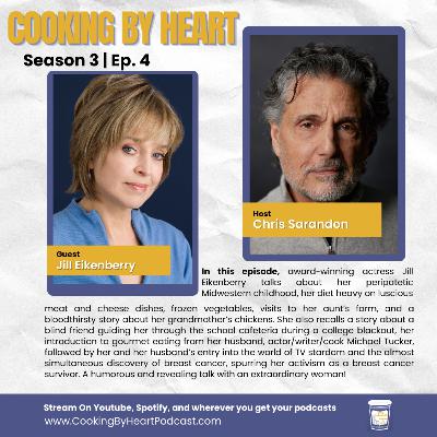 Cooking By Heart with Chris Sarandon with Special Guest Jill Eikenberry