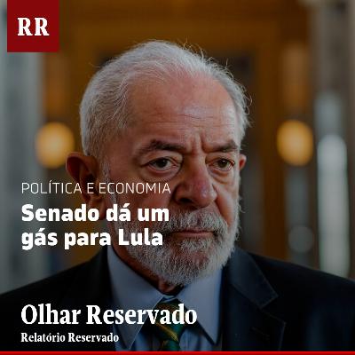 Senado dá um gás para Lula | RR