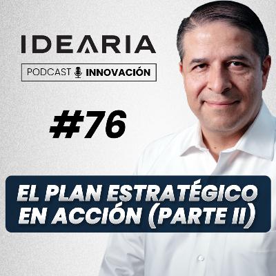 # 76 - El plan estratégico en acción: de la visión a la ejecución (parte 2) | Jorge Peralta