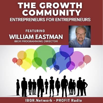 GROW WITH US - ENTREPRENEURS FOR ENTREPRENEURS - WILLIAM EASTMAN GROW WITH US - ENTREPRENEURS FOR ENTREPRENEURS - WILLIAM EASTMAN