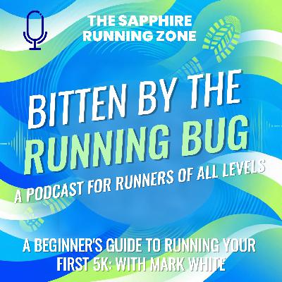 A Beginner's Guide To Running Your First 5k: With Mark White