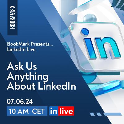 BookMark Presents... Ask Us Anything About LinkedIn #18 [S03E10]