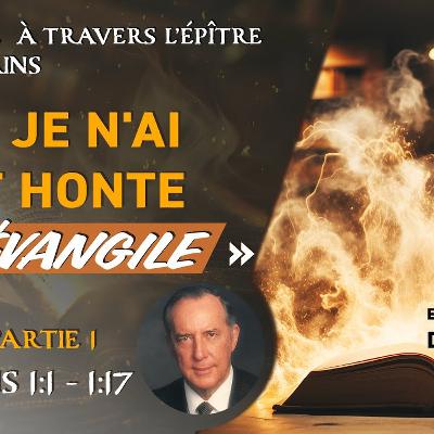 « Car je n'ai point honte de l'Évangile » « Car je n'ai point honte de l'Évangile »