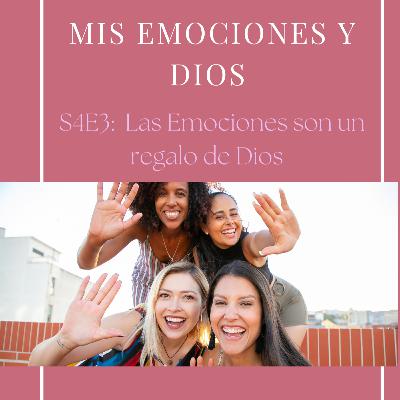 Emociones - Las Emociones son un regalo de Dios