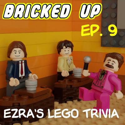 Episode 9 - Ezra’s Lego Trivia Episode 9 - Ezra’s Lego Trivia