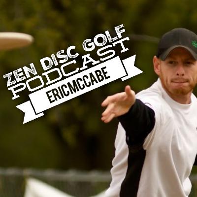 Eric McCabe | S3E3 | Professional Disc Golfer | Course Designer | Dynamic Discs Team Manager