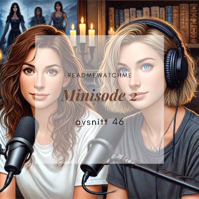 46. Minisode 2 46. Minisode 2