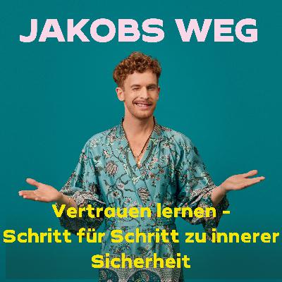 Vertrauen lernen - Schritt für Schritt zu innerer Sicherheit Vertrauen lernen - Schritt für Schritt zu innerer Sicherheit
