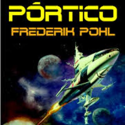 LCF #3x4 - Pórtico de Frederik Pohl + Interstellar + Mass Effect + No Man's Sky