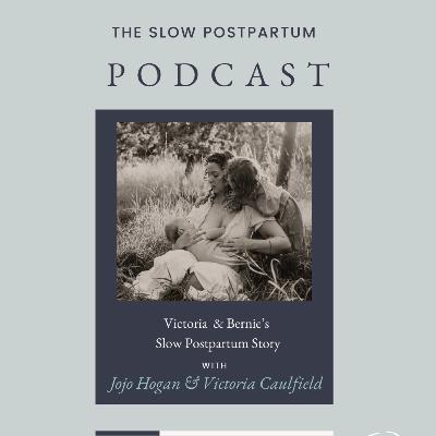 Victoria & Bernie's Slow Postpartum Story - A Physio's Perspective.