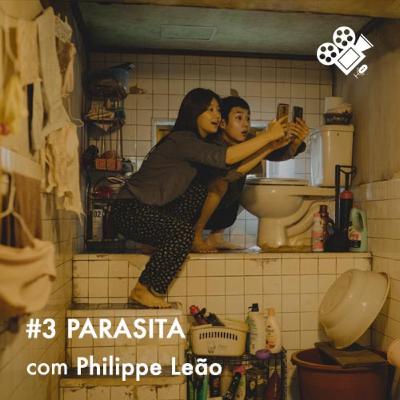 Sessão Dupla #3: Parasita, com Philippe Leão Sessão Dupla #3: Parasita, com Philippe Leão