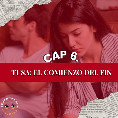 Tusa: el comienzo del fin Tusa: el comienzo del fin