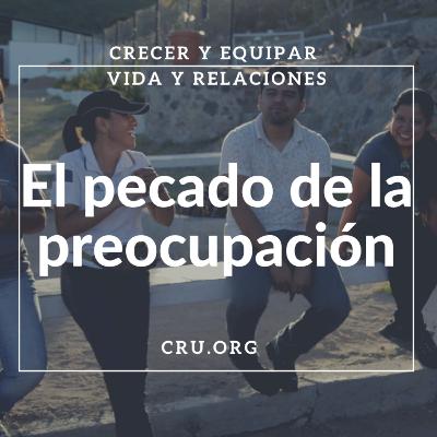 El pecado de la preocupación