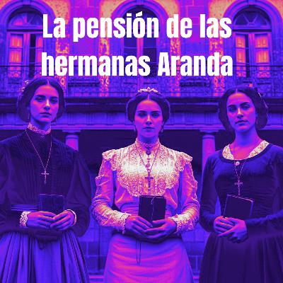 La pensión de las hermanas Aranda La pensión de las hermanas Aranda