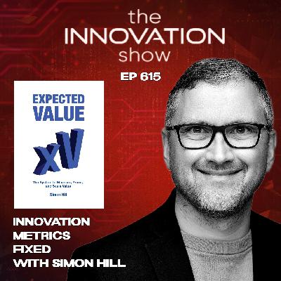 Expected Value xV - Revolutionizing Innovation Metrics with Simon Hill