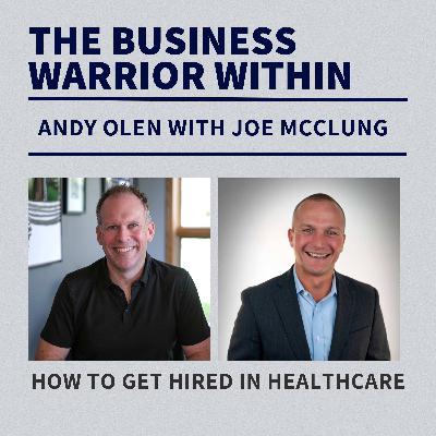 Joe McClung: How to Get Hired in Healthcare - Grit & Growth Mindset On the List
