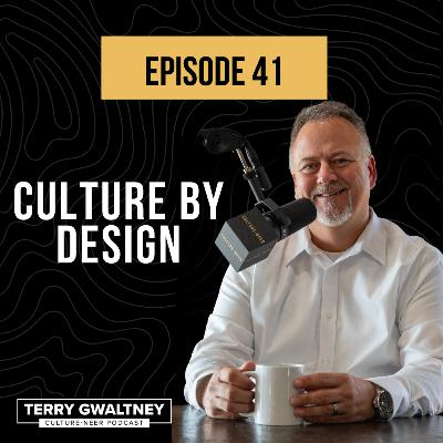 Episode 41- Culture By Design