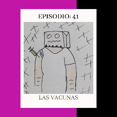 Episodio 41: Las Vacunas