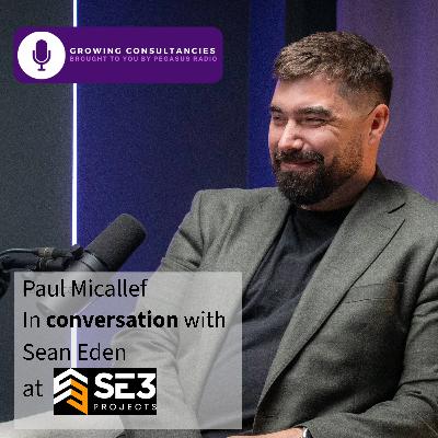 Growing Consultancies 003: Sean Eden of SE3 Projects