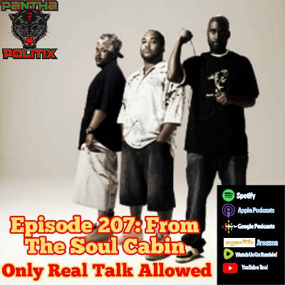 Episode 207: From The Soul Cabin