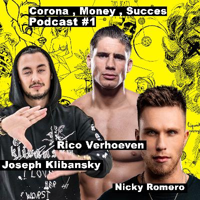 Talking Corona, Money and Success with Rico Verhoeven, Joseph Klibansky and Nicky Romero