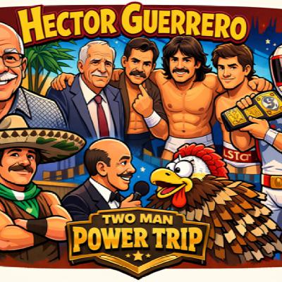 TMPToW: Hector Guerrero!