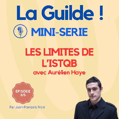 3/5 – Les limites de l’ISTQB