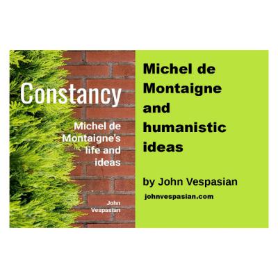 Michel de Montaigne and humanistic ideas