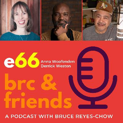 E66 Bruce chats with Anna Woofenden and Derrick Weston
