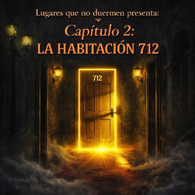 La Habitación 712 (1x02)